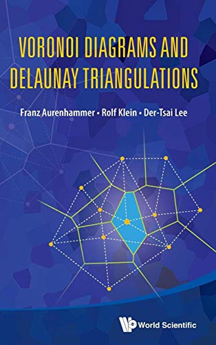 Voronoi Diagrams and Delaunay Triangulations von World Scientific Publishing Company